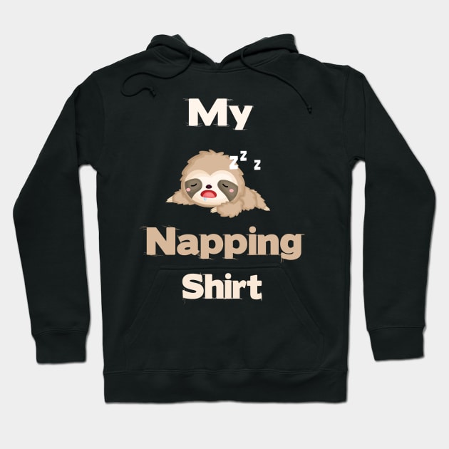 my napping shirt sloth shirt design Hoodie by vpdesigns